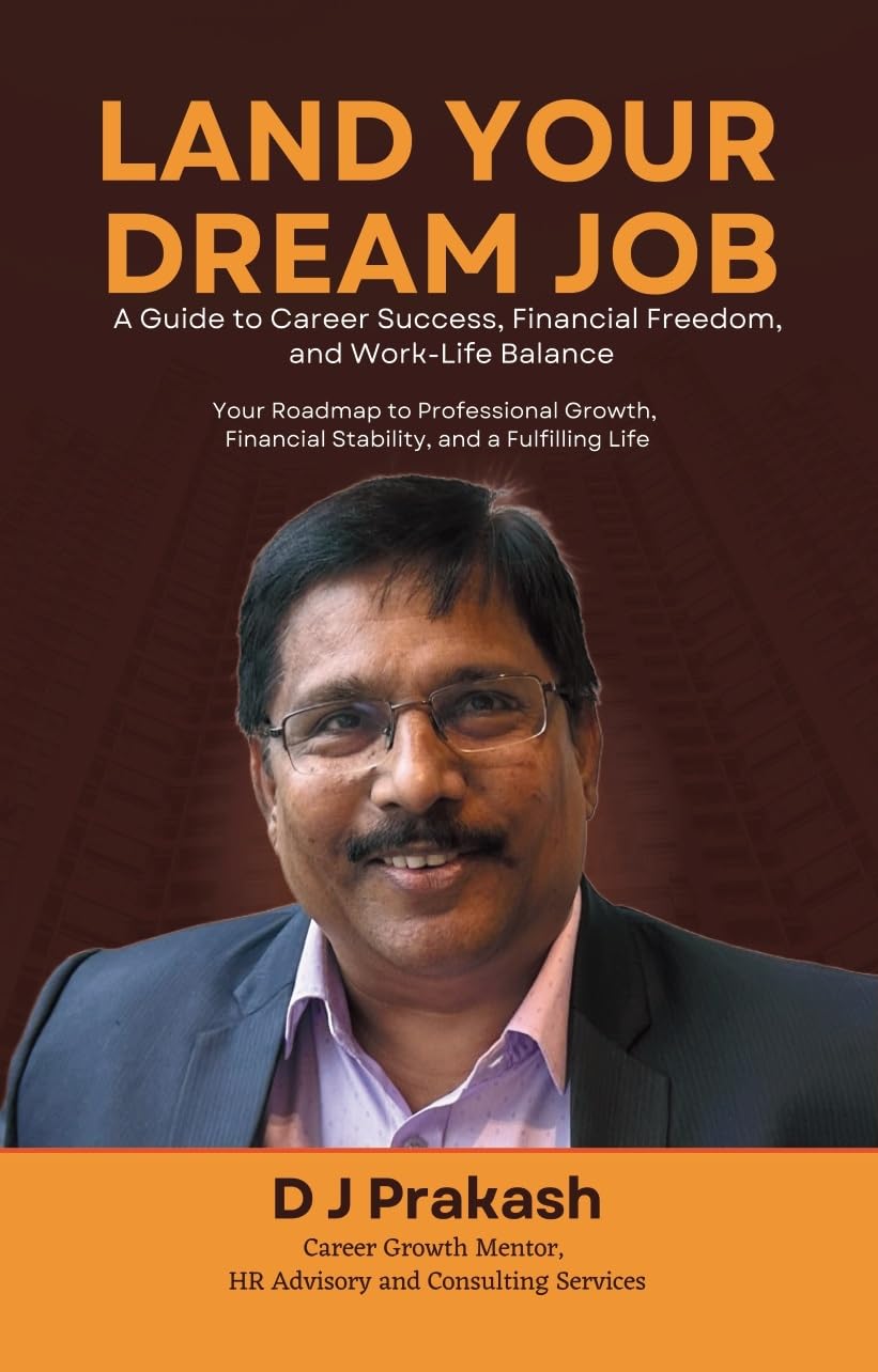 Land Your Dream Job: A Guide to Career Success, Financial Freedom, and WorkLife Balance