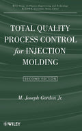 Total Quality Process Control for Injection Molding