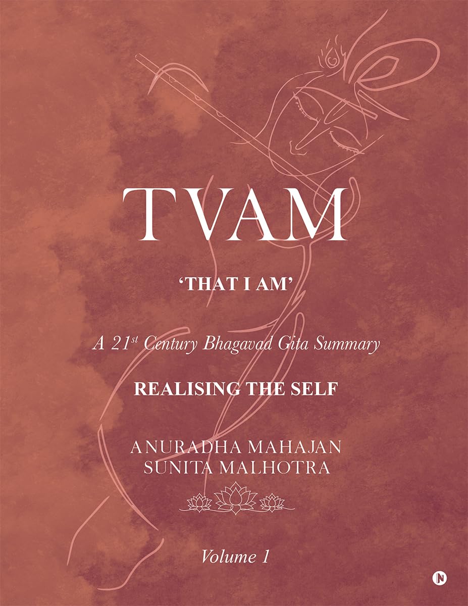 TVAM : A 21st Century Bhagavad Gita Summary