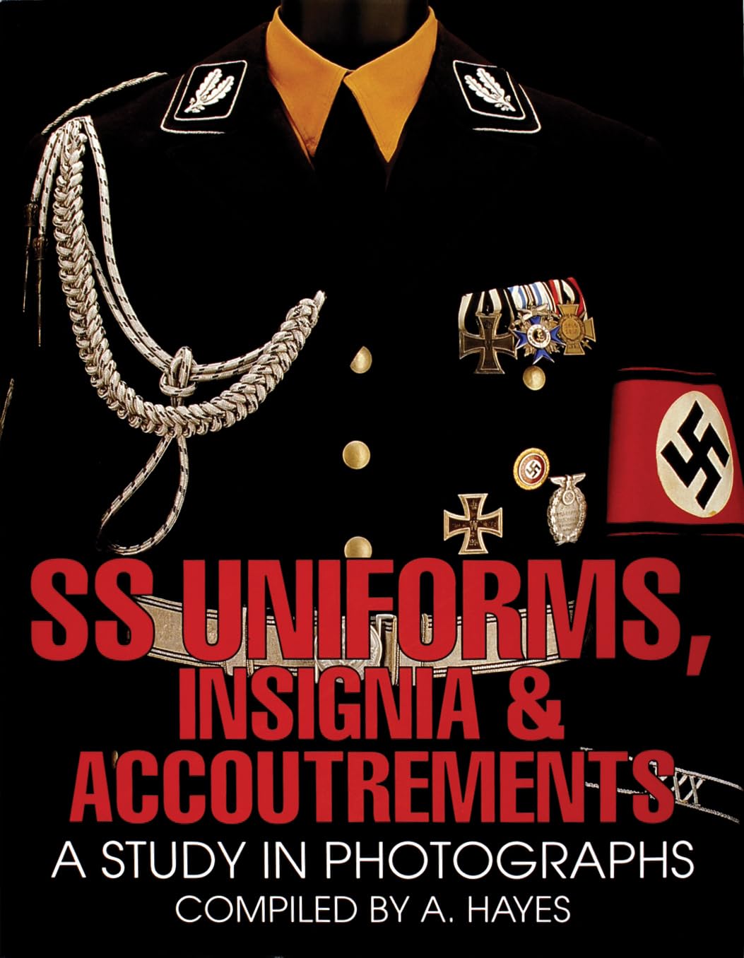 SS Uniforms, Insignia and Accoutrements: A Study in Photographs (Schiffer Military History)