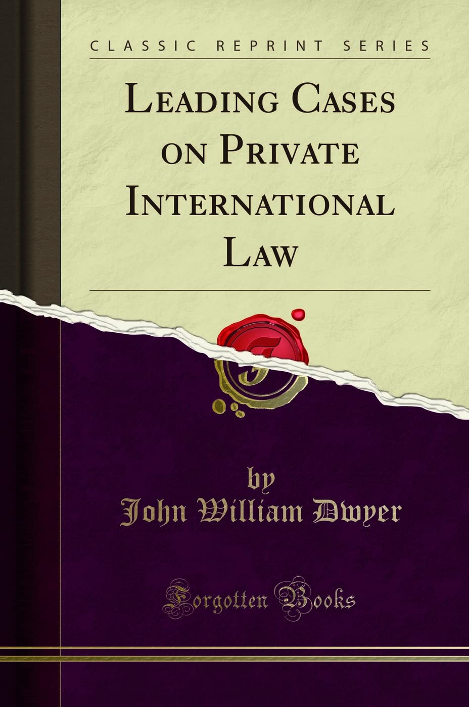 Leading Cases On Private International Law (Classic Reprint)