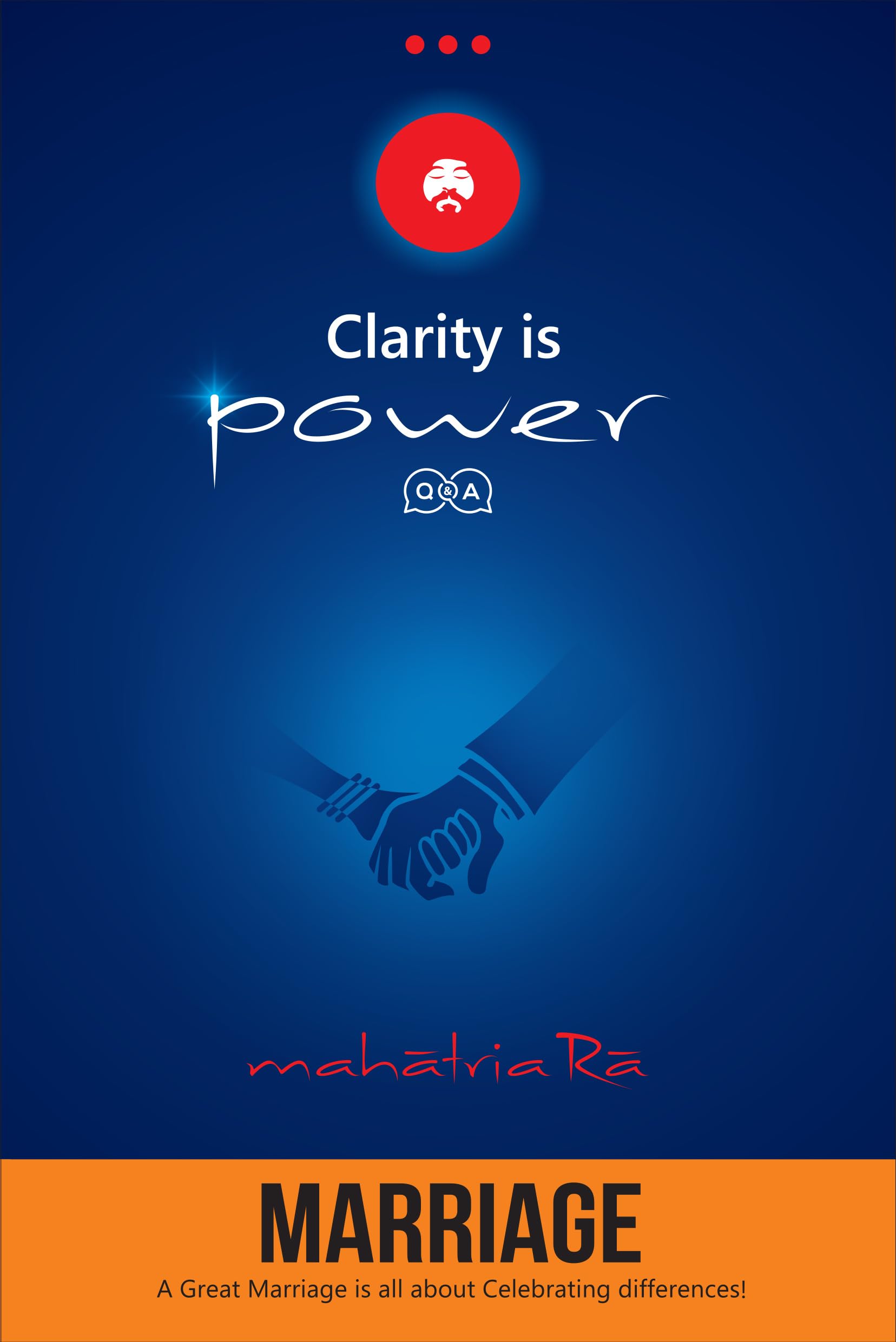 Marriage: A Great Marriage is all about Celebrating differences! (Clarity is Power Series 5 of 11)
