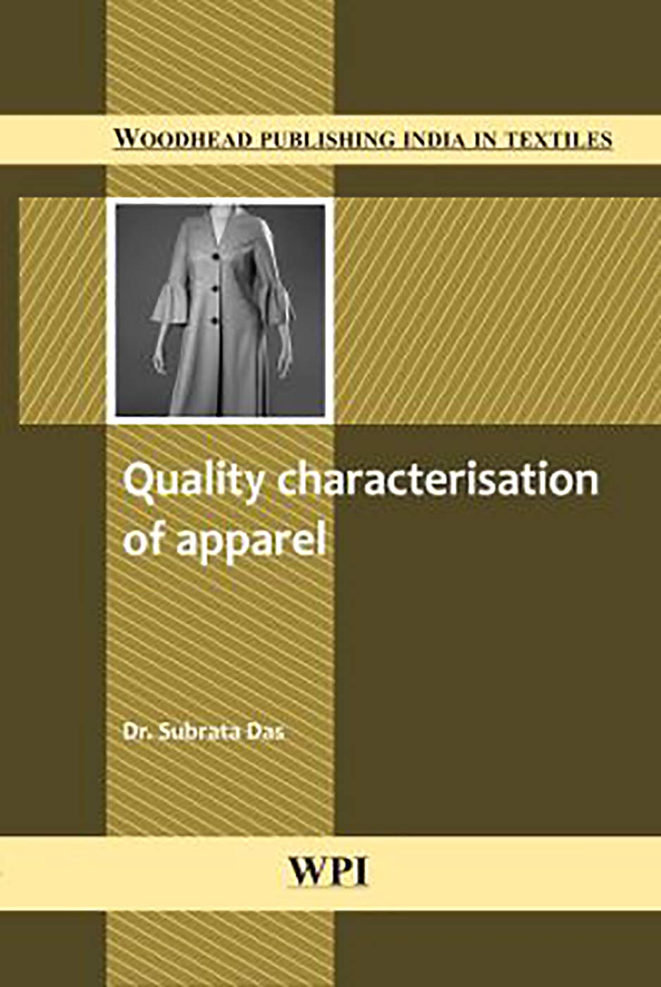 Quality Characterisation of Apparel (Woodhead Publishing India in Textiles)