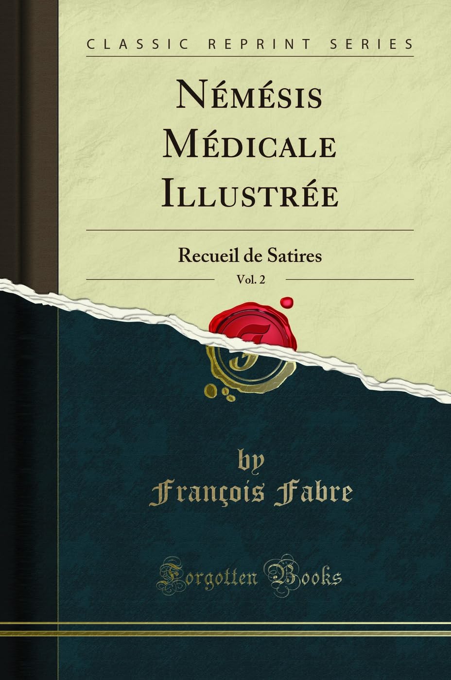 Nmsis Mdicale Illustre, Vol. 2: Recueil de Satires (Classic Reprint)