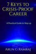 7 Keys To CrisisProof Career : A Practical Skill Guide To Step Up