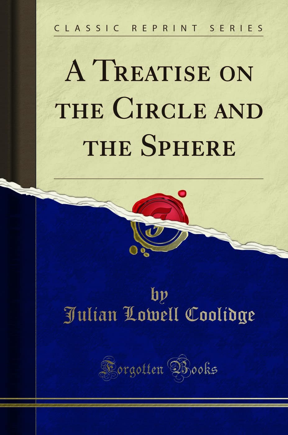 A Treatise on the Circle and the Sphere (Classic Reprint)