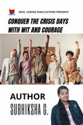 Conquer the Crisis Days with Wit and Courage: To Smile and Slay Suicidal Stress.