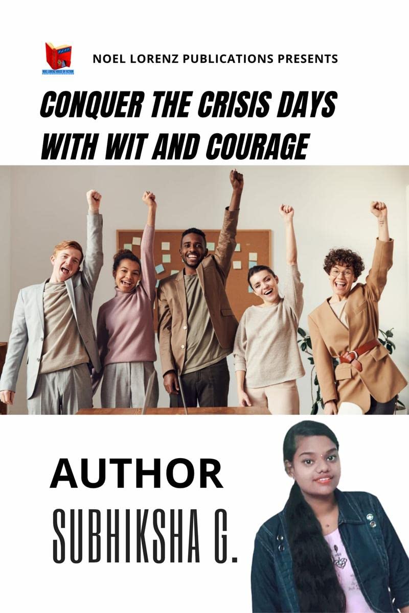 Conquer the Crisis Days with Wit and Courage: To Smile and Slay Suicidal Stress.