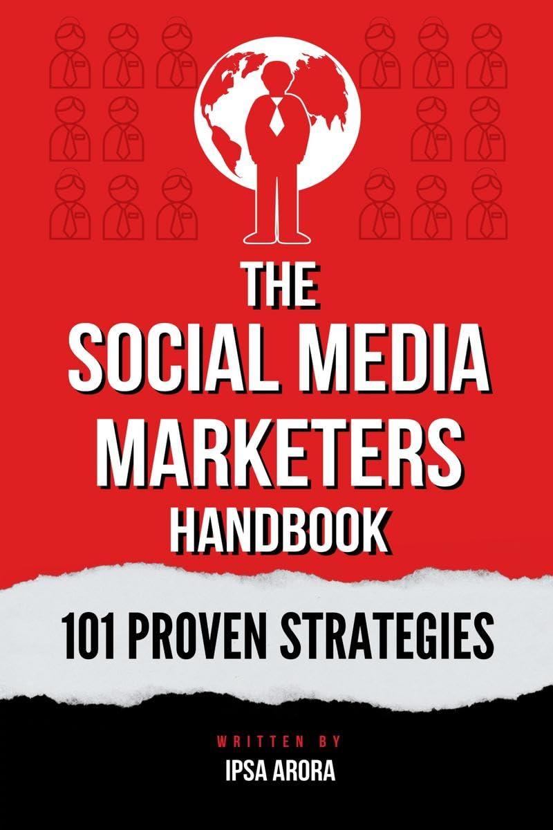 The Social Media Marketers Handbook: 101 Proven Strategies