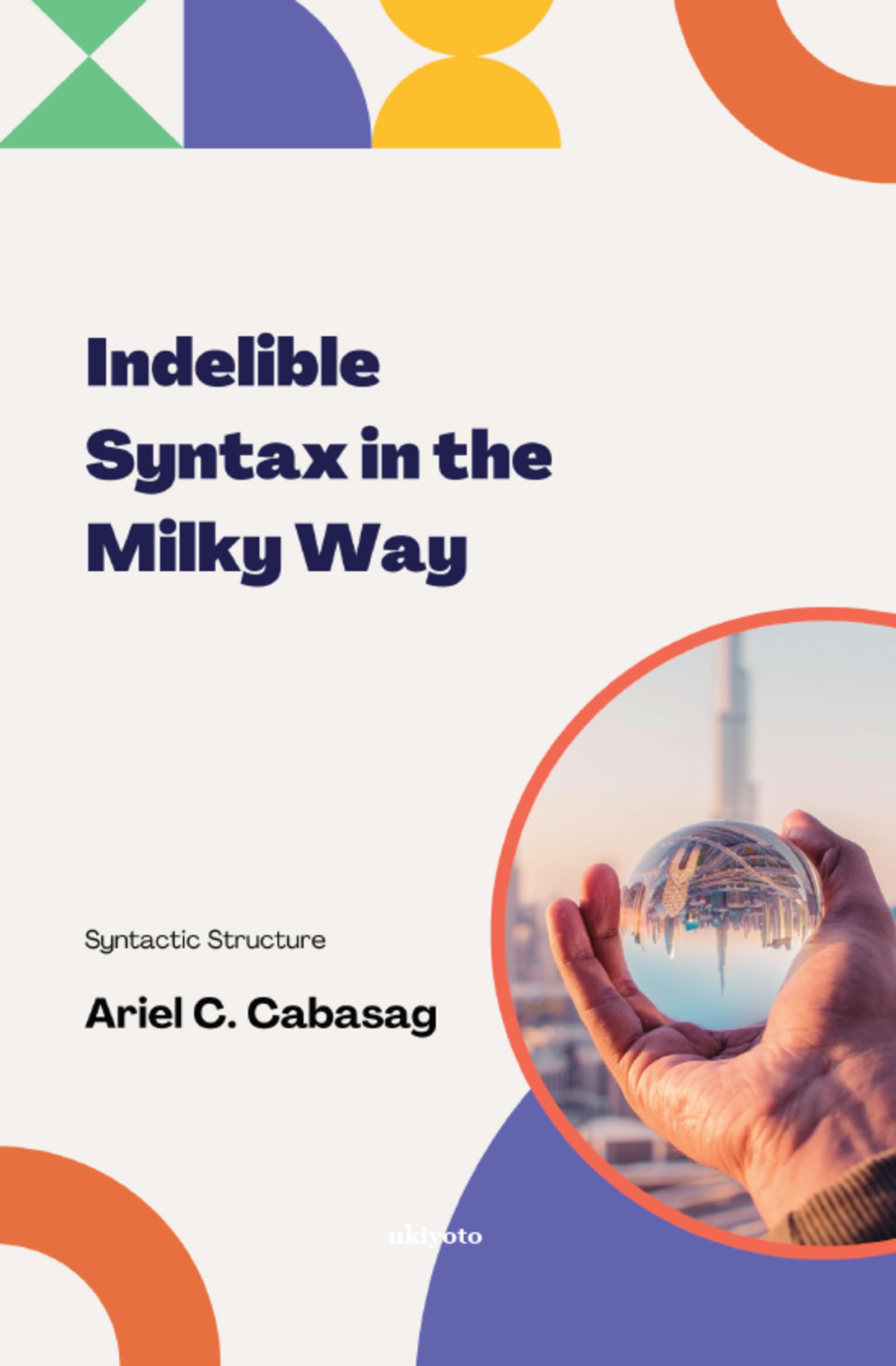 Indelible Syntax in the Milky Way Syntactic Structure