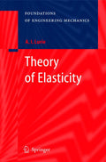 THEORY OF ELASTICITY: FOUNDATION OF ENGINEERING MECHANICS (Foundations of Engineering Mechanics)