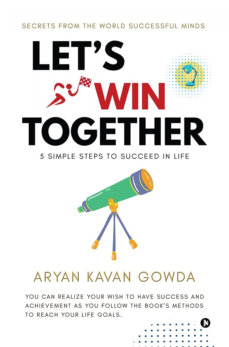LetS Win Together : 5 Simple Steps To Succeed In Life