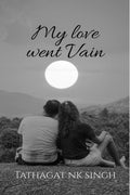 My love went vain and gave me pain : He broke my heart still I love him