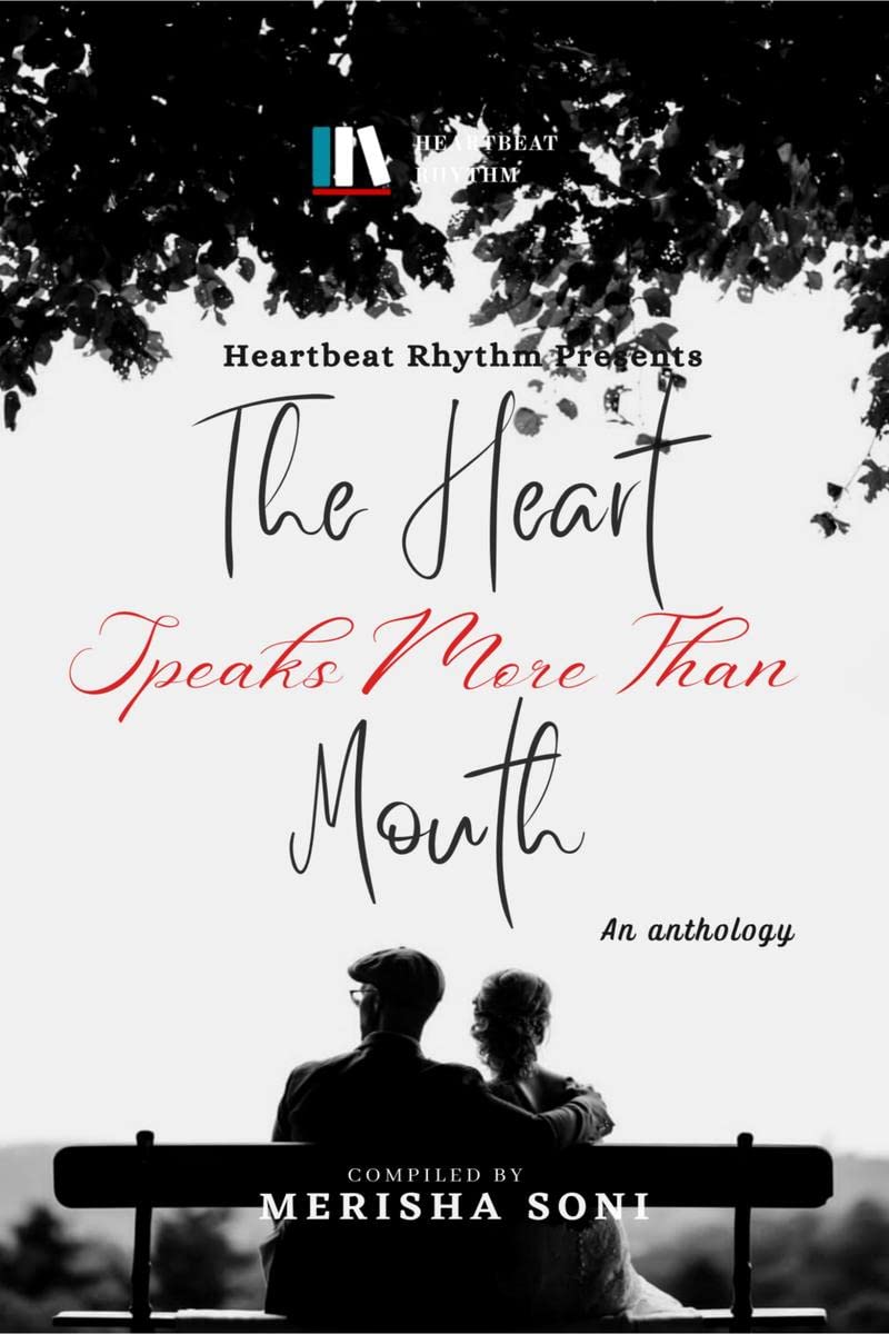 The Heart Speaks More Than Mouth
