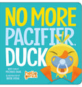 No More Pacifier, Duck (Hello Genius)