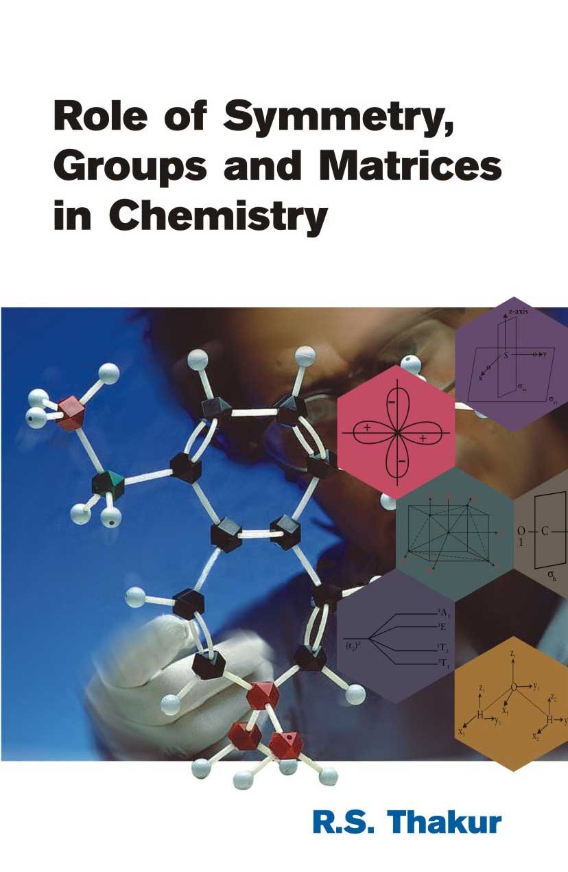 Role Of Symmetry, Group And Matrices In Chemistry