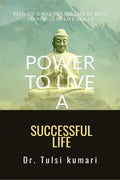 POWER TO LIVE A SUCCESSFUL LIFE