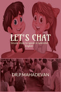 Lets Chat...: SIMPLE STEPS TO SPEAK IN SPLENDID ENGLISH