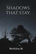 Shadows that stay : Strongest of humans, at twilight, become fools in love.