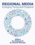 Regional Media : Emerging Trends and Prospects