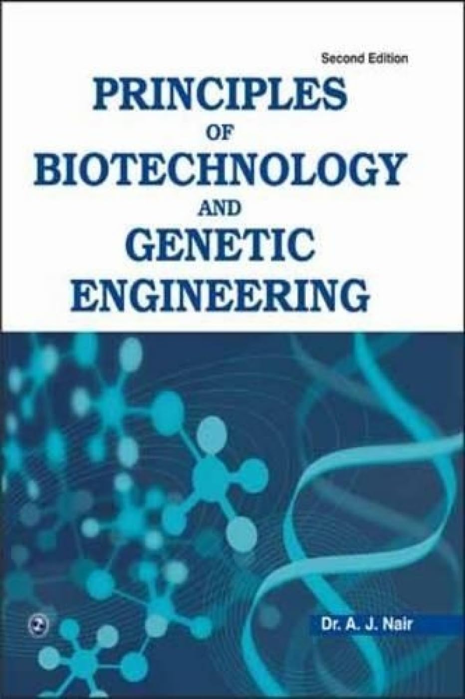 Principles of Biotechnology and Genetic Engineering