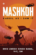 Mashkoh : Kargil As I Saw It
