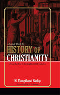 Guide Book to History of Christianity: From the First to the Eighteenth Centuries