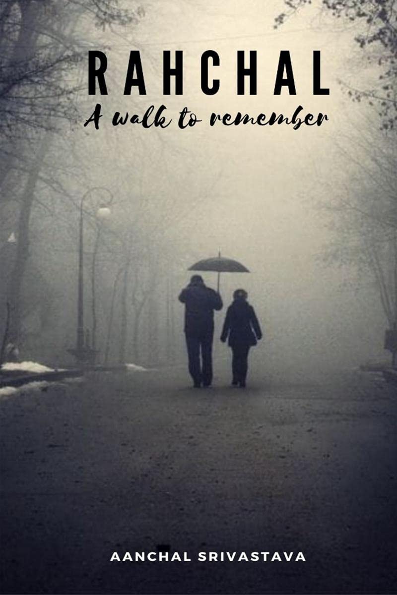 Rahchal: A Walk To Remember