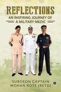 Reflections : An Inspiring Journey Of A MilitaryMedic