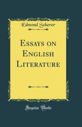 Essays on English Literature (Classic Reprint)