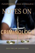 Notes On Criminology : Only For Law Students