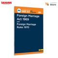 Taxmanns Foreign Marriage Act 1969 with Foreign Marriage Rules 1970 [Bare Act with Section Notes]  Presents the Updated Legal