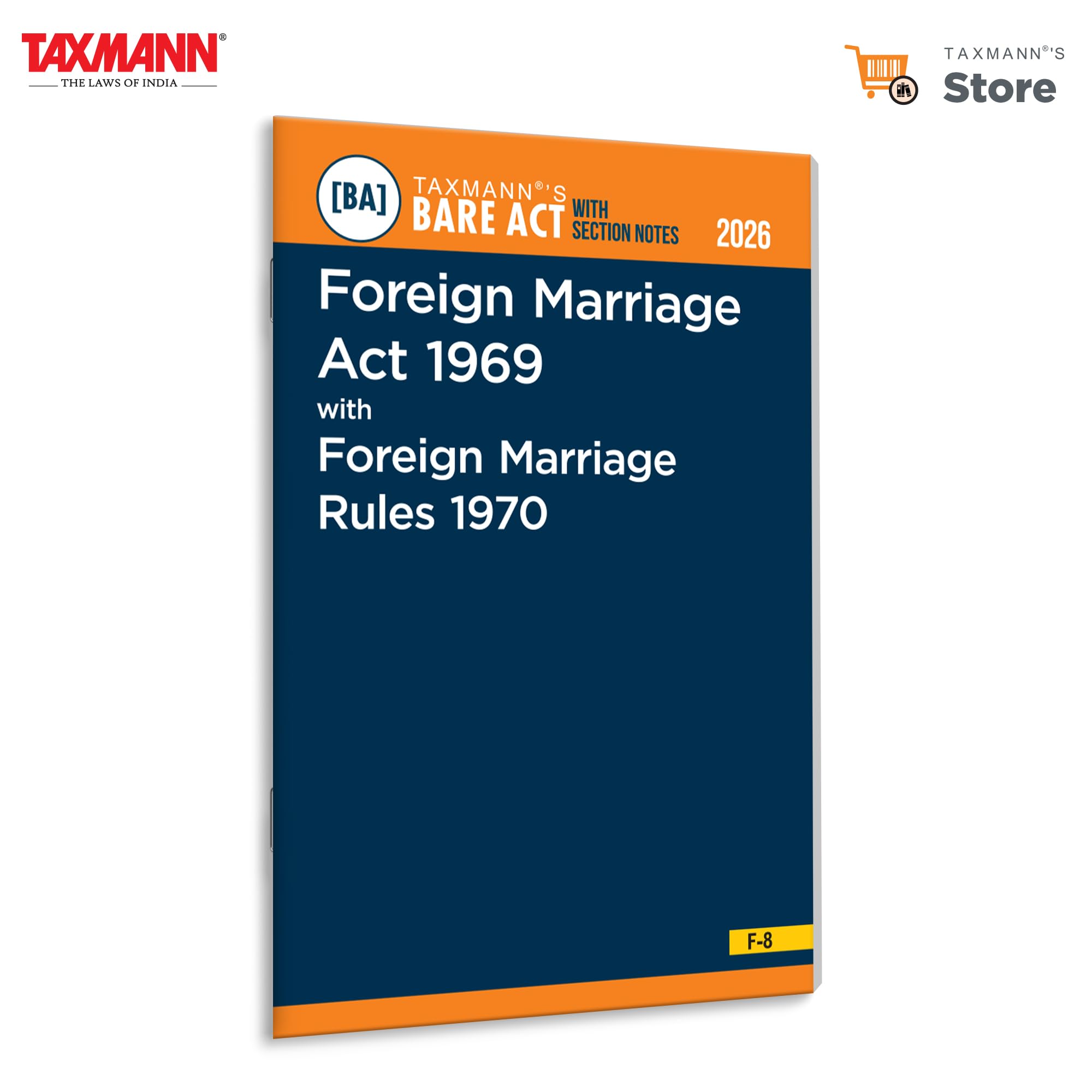 Taxmanns Foreign Marriage Act 1969 with Foreign Marriage Rules 1970 [Bare Act with Section Notes]  Presents the Updated Legal