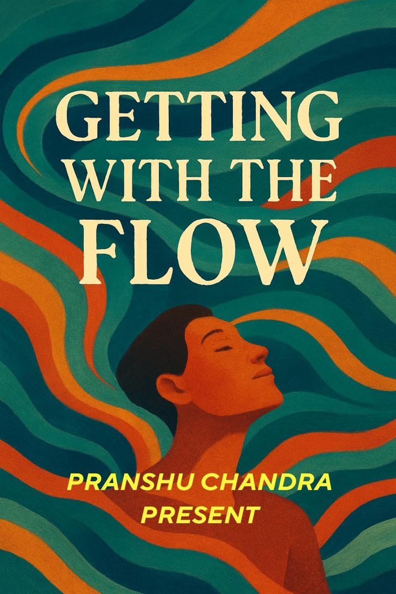 GETTING WITH THE FLOW