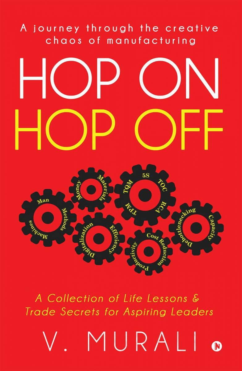 Hop on Hop off : A Collection of Life Lessons & Trade secrets for Aspiring leaders