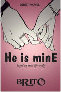 He Is Mine By Bk : Based On Real Life Events