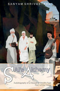 SaiS Alchemy: Autobiography Of A Disciple Of ShirdiS Faqir