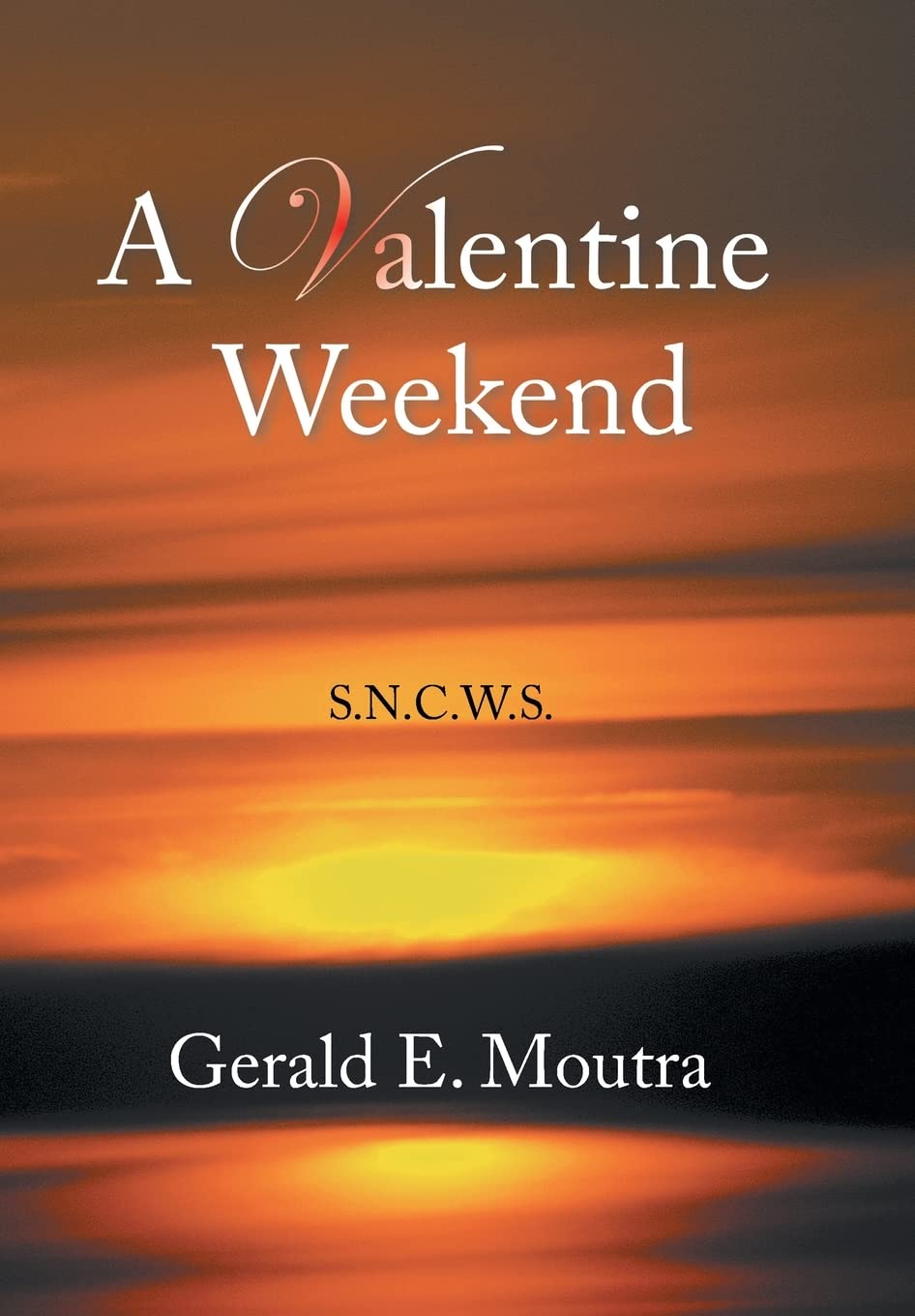 A Valentine Weekend: S.N.C.W.S.