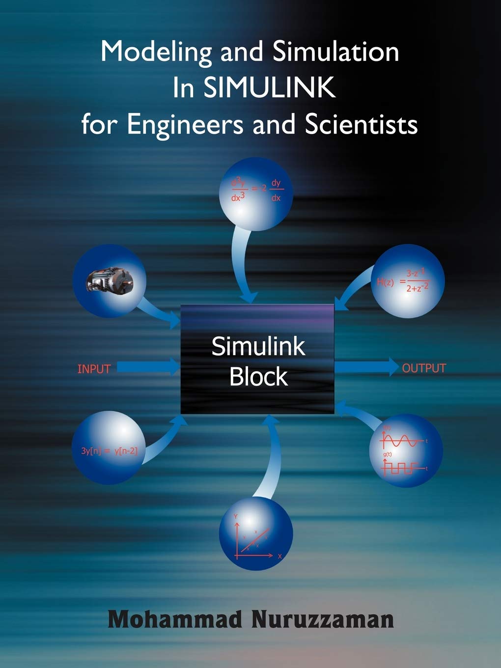 Modeling And Simulation In SIMULINK For Engineers And Scientists