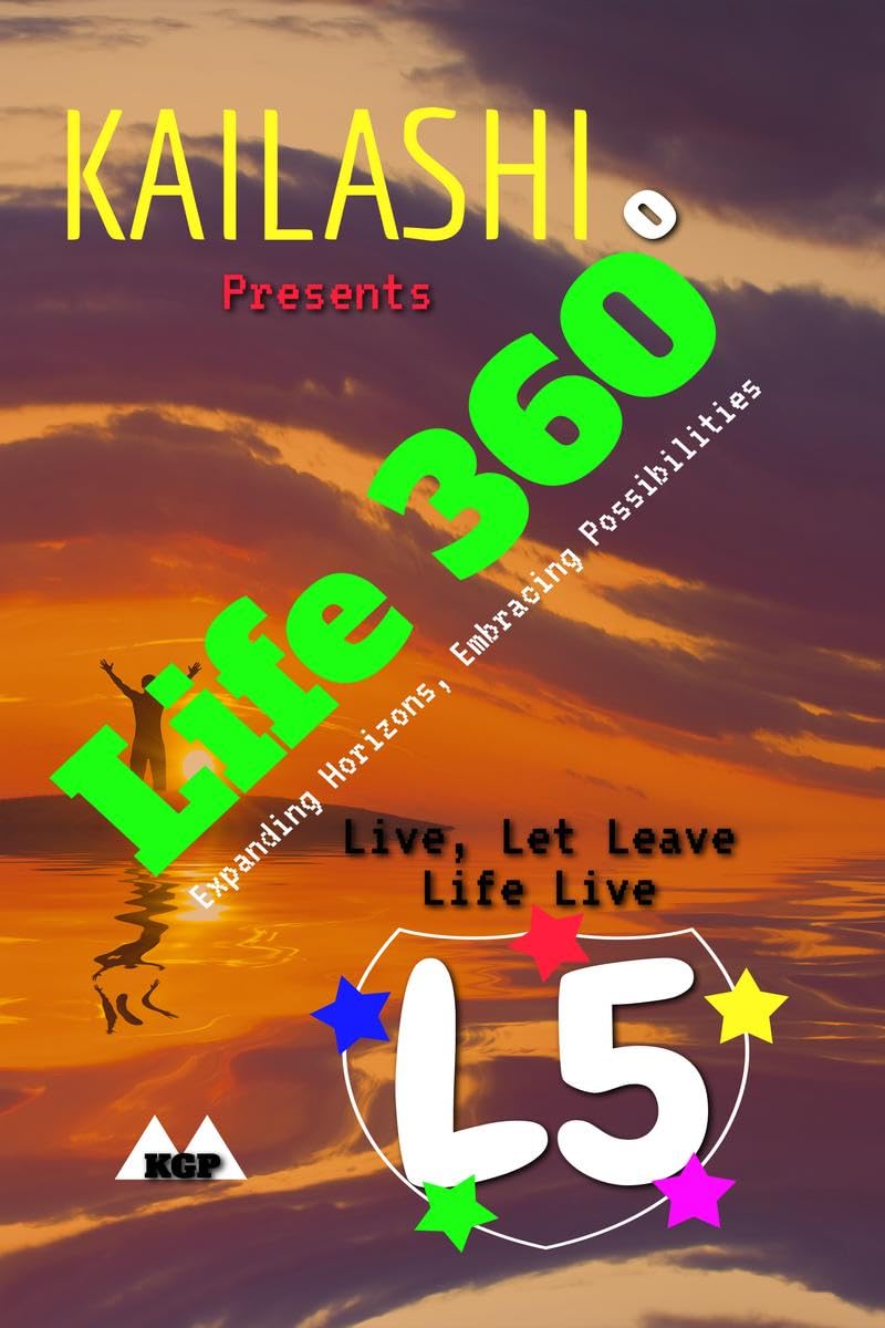 LIFE 360 : Expanding Horizons, Embracing Possibilities