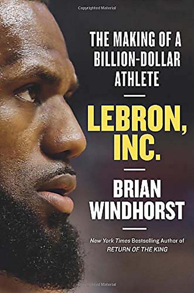Lebron, Inc.The Making Of A BillionDollar Athlete