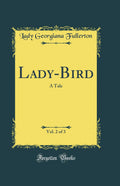 LadyBird, Vol. 2 of 3: A Tale (Classic Reprint)