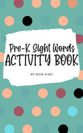 PreK Sight Words Tracing Activity Book for Children (6x9 Hardcover Puzzle Book / Activity Book)