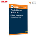Taxmanns Trade Unions Act 1926 with Central Trade Union Regulations 1938 [Bare Act with Section Notes]  Updated Statutory Tex