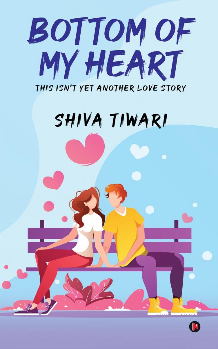 Bottom Of My Heart : This IsnT Yet Another Love Story