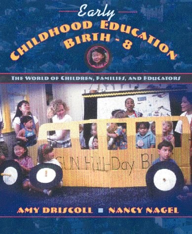 Early Childhood Education, Birth8:the World of Children, Families, and Educators