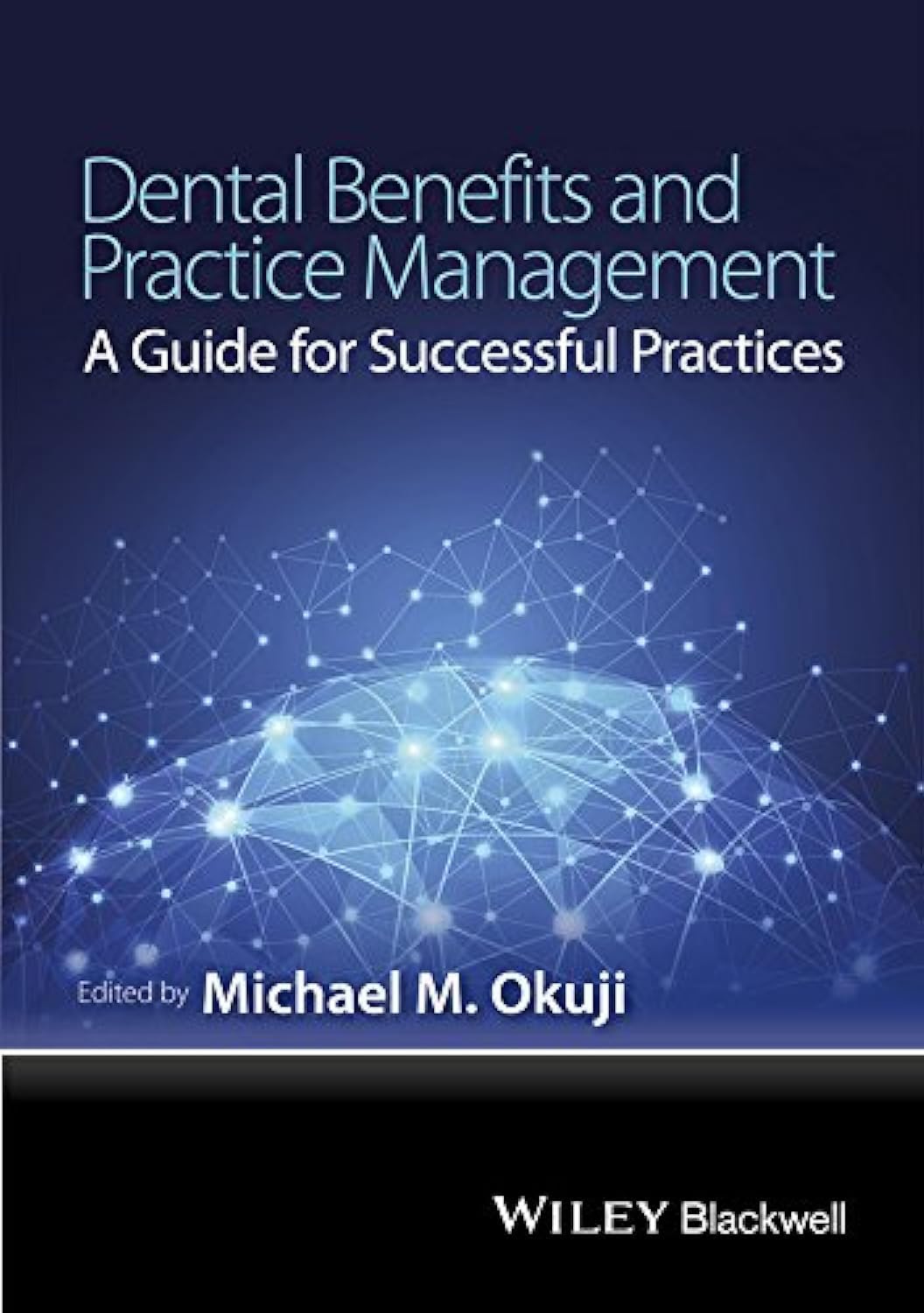 Dental Benefits and Practice Management: A Guide for Successful Practices