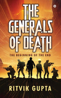 The Generals of Death : The Beginning of the End