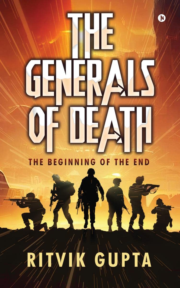 The Generals of Death : The Beginning of the End