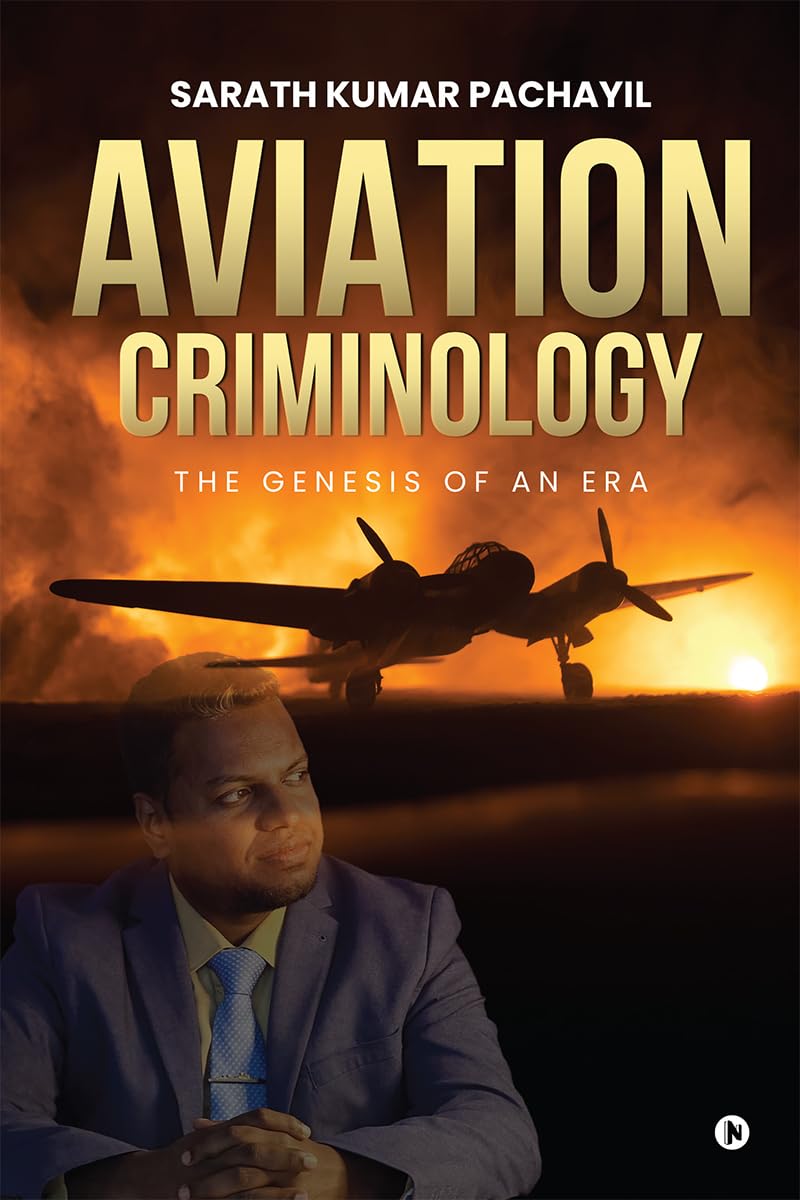 Aviation Criminology: The Genesis of An Era
